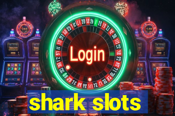 shark slots